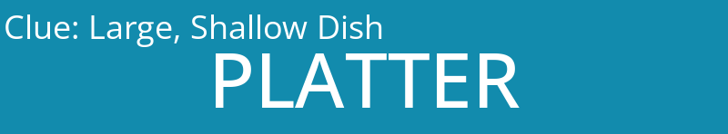 Large, Shallow Dish