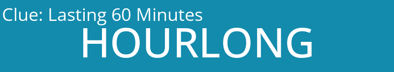 Lasting 60 Minutes