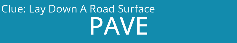 Lay Down A Road Surface