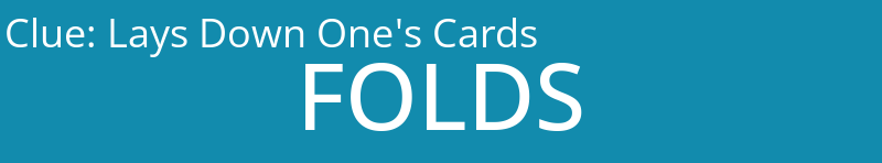 Lays Down One's Cards
