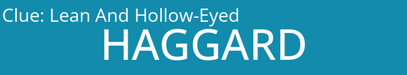 Lean And Hollow-Eyed