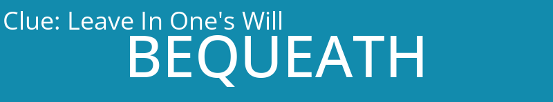 Leave In One's Will