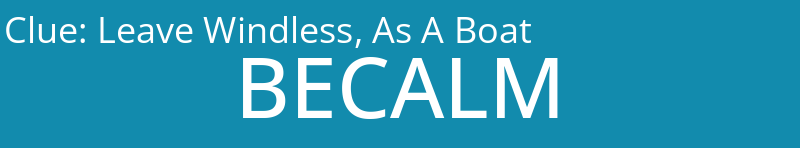 Leave Windless, As A Boat