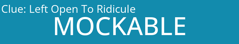 Left Open To Ridicule