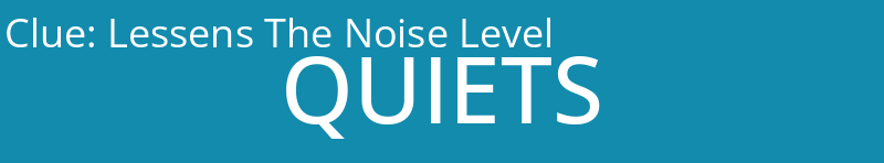 Lessens The Noise Level