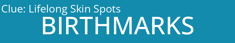 Lifelong Skin Spots