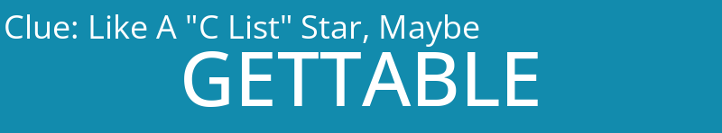 Like A "C List" Star, Maybe