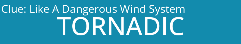 Like A Dangerous Wind System