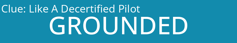 Like A Decertified Pilot