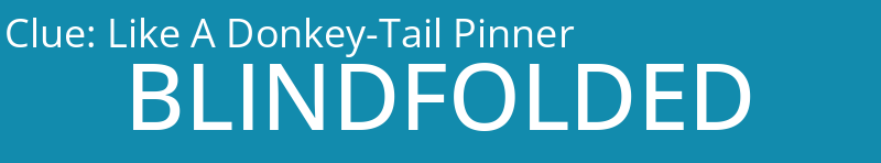 Like A Donkey-Tail Pinner