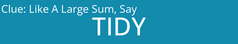 Like A Large Sum, Say