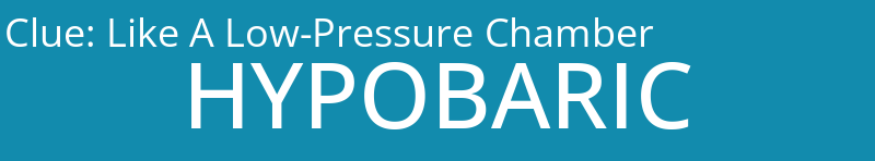 Like A Low-Pressure Chamber