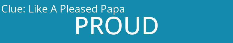 Like A Pleased Papa