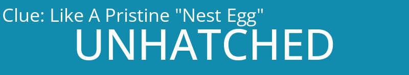 Like A Pristine "Nest Egg"