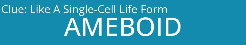 Like A Single-Cell Life Form