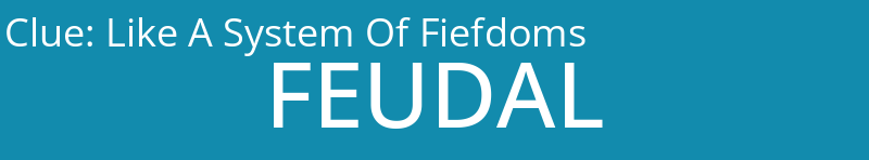 Like A System Of Fiefdoms