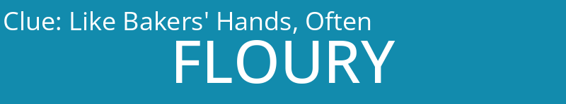 Like Bakers' Hands, Often