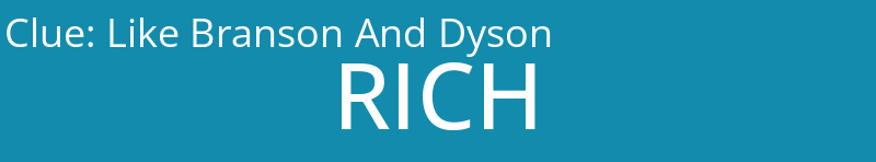 Like Branson And Dyson