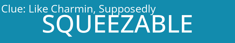 Like Charmin, Supposedly