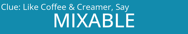 Like Coffee & Creamer, Say