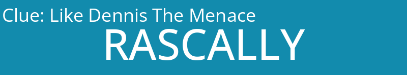 Like Dennis The Menace