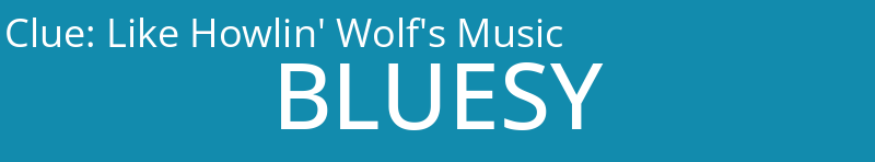 Like Howlin' Wolf's Music