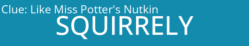 Like Miss Potter's Nutkin