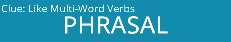 Like Multi-Word Verbs