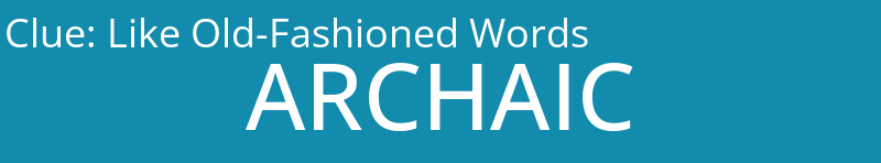 Like Old-Fashioned Words