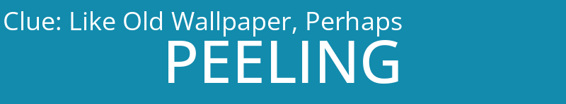 Like Old Wallpaper, Perhaps