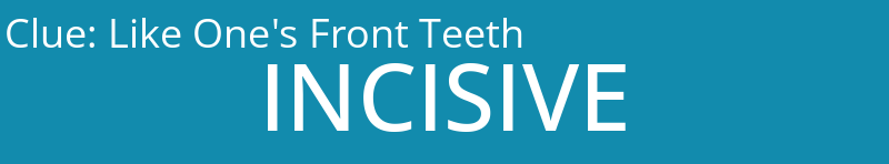 Like One's Front Teeth