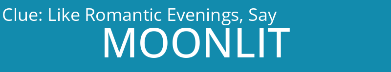 Like Romantic Evenings, Say