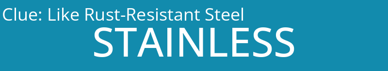 Like Rust-Resistant Steel