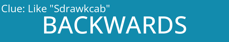 Like "Sdrawkcab"