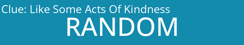 Like Some Acts Of Kindness