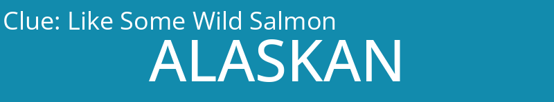 Like Some Wild Salmon