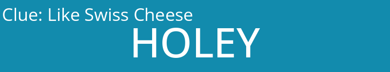 Like Swiss Cheese