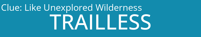 Like Unexplored Wilderness