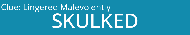Lingered Malevolently