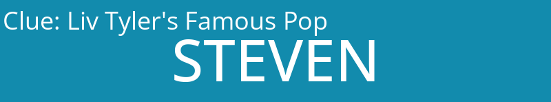 Liv Tyler's Famous Pop