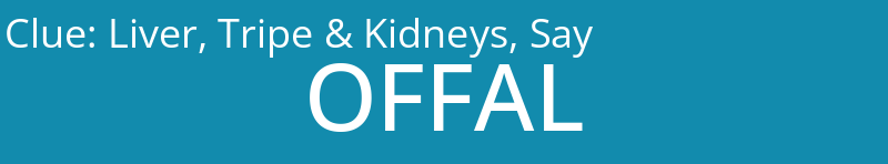 Liver, Tripe & Kidneys, Say