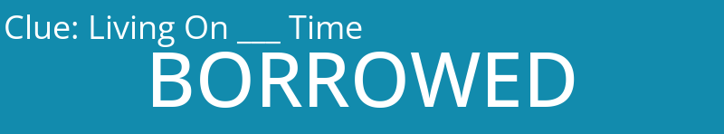 Living On ___ Time
