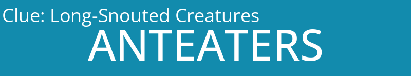 Long-Snouted Creatures
