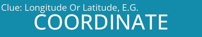 Longitude Or Latitude, E.G.