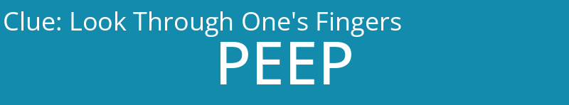 Look Through One's Fingers