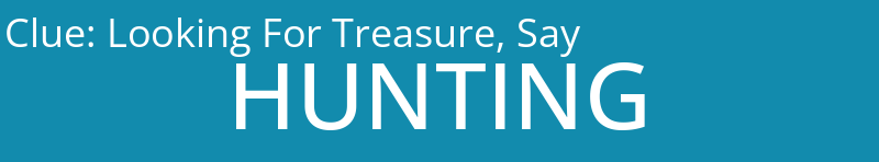 Looking For Treasure, Say