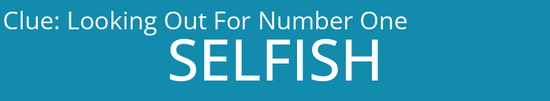 Looking Out For Number One