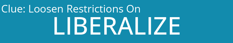 Loosen Restrictions On