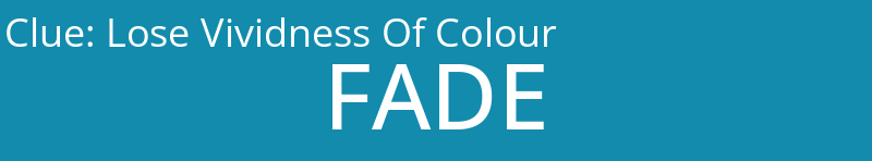 Lose Vividness Of Colour