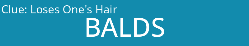Loses One's Hair